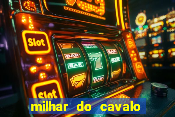 milhar do cavalo que mais sai